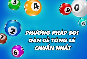 Bí kíp soi cầu bằng phương pháp dàn đề tổng lẻ